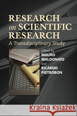 Research on Scientific Research: A Transdisciplinary Study Maldonato, Mauro 9781845193430