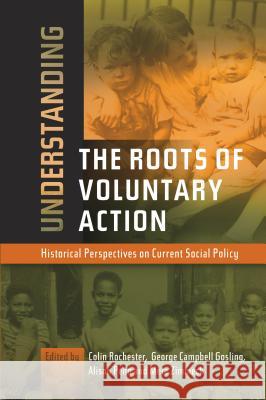 Understanding Roots of Voluntary Action : Historical Perspectives on Current Social Policy  9781845194246 Sussex Academic Press