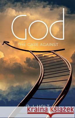 God: The Case Against P.J. Holt 9781845199685 Sussex Academic Press (RJ)