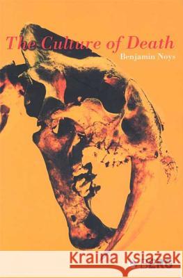 The Culture of Death Benjamin Noys 9781845200688