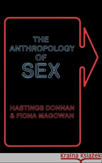 The Anthropology of Sex Hastings Donnan Fiona Magowan 9781845201128 Berg Publishers