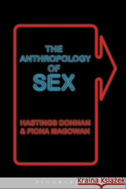 The Anthropology of Sex Hastings Donnan 9781845201135