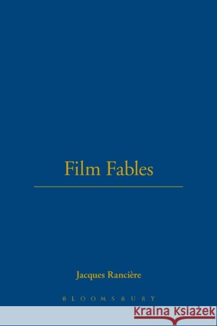 Film Fables Jacques Ranciere 9781845201685 0