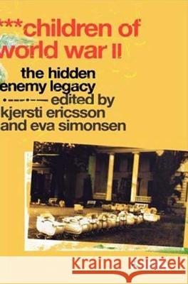 Children of World War II: The Hidden Enemy Legacy Ericsson, Kjersti 9781845202064 0