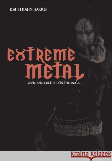 Extreme Metal Kahn-Harris, Keith 9781845203993