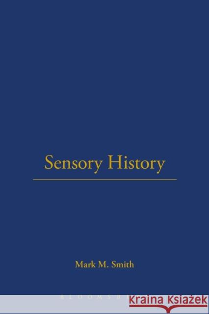 Sensory History: An Introduction Smith, Mark 9781845204150 0