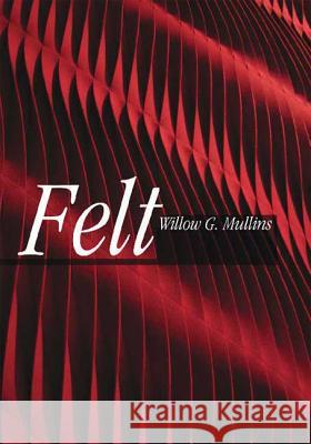 Felt Willow G. Mullins 9781845204389 0