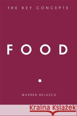 Food: The Key Concepts Belasco, Warren 9781845206727