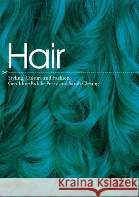 Hair: Styling, Culture and Fashion Biddle-Perry, Geraldine 9781845207915 Berg Publishers