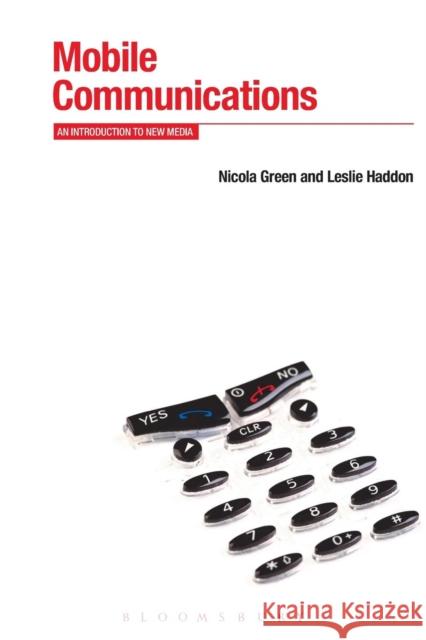 Mobile Communications: An Introduction to New Media Green, Nicola 9781845208141