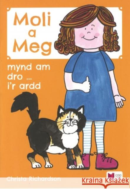 Cyfres Moli a Meg: Mynd am Dro gyda Moli a Meg i'r Ardd Christa Richardson 9781845216375