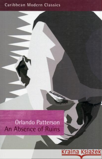 An Absence of Ruins Orlando Patterson 9781845231040 Peepal Tree Press