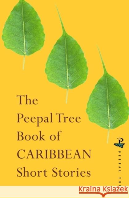 The Peepal Tree Book of Contemporary Caribbean Short Stories Jeremy Poynting Jacob Ross 9781845234102