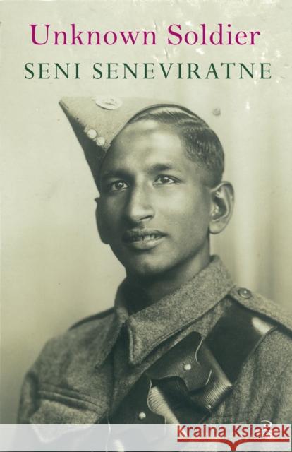 Unknown Soldier Seni Seneviratne 9781845234515