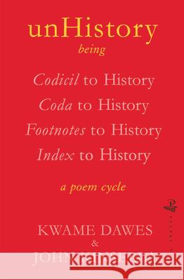 unHistory: a poem cycle John Kinsella 9781845235321