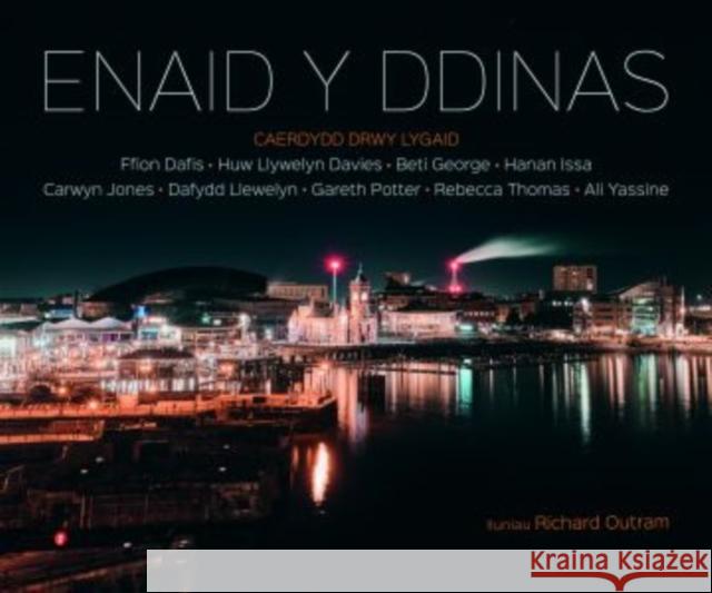 Enaid y Ddinas: Caerdydd drwy Lygaid: Ali Yassine 9781845278632 Gwasg Carreg Gwalch