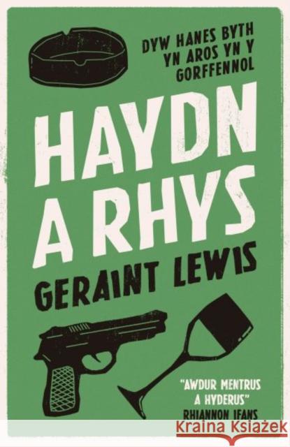 Haydn a Rhys Geraint Lewis 9781845279127 Gwasg Carreg Gwalch