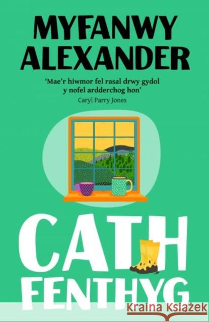 Cath Fenthyg Myfanwy Alexander 9781845279684 Gwasg Carreg Gwalch