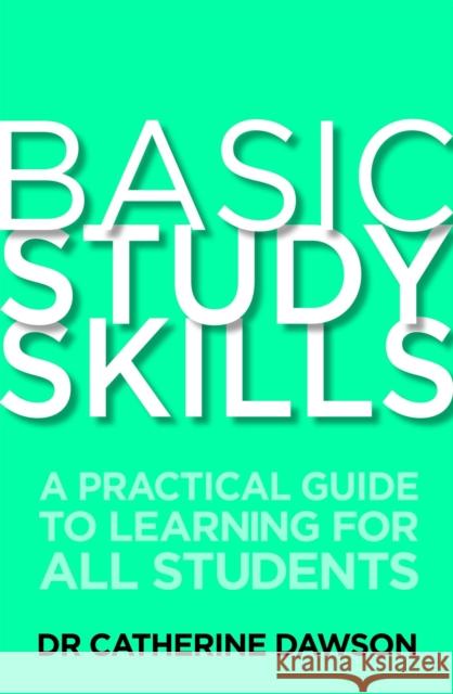 Basic Study Skills Dawson, Catherine 9781845285203 0