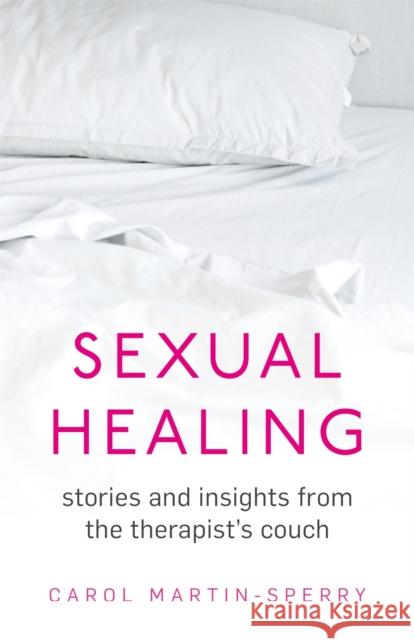 Sexual Healing Martin-Sperry, Carol 9781845285517