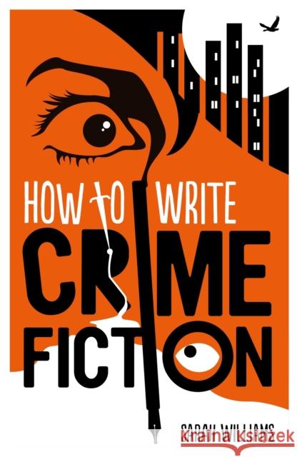 How To Write Crime Fiction Sarah Williams 9781845285692