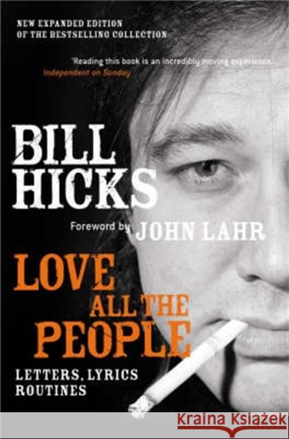 Love All the People (New Edition) Bill Hicks 9781845291112
