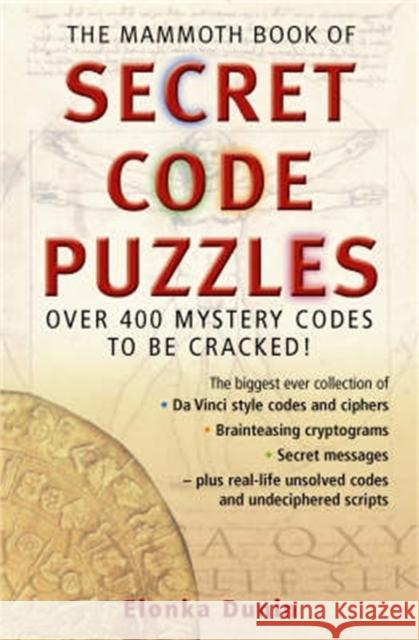 The Mammoth Book of Secret Code Puzzles Elonka Dunin 9781845293253