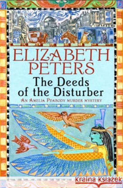 Deeds of the Disturber Elizabeth Peters 9781845293901