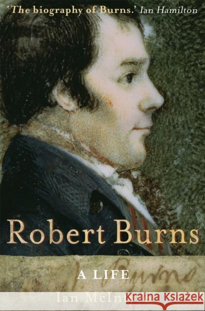 Robert Burns: A Life Ian McIntyre 9781845294694