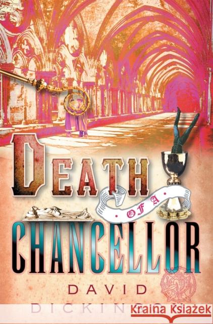Death of a Chancellor Dickinson, David 9781845295394 Lord Francis Powerscourt Mystery