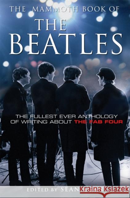 The Mammoth Book of the Beatles Sean Egan 9781845299439