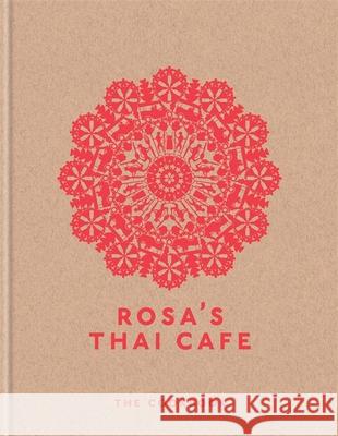 Rosa's Thai Cafe: The Cookbook Saiphin Moore 9781845339531 Octopus Publishing Group