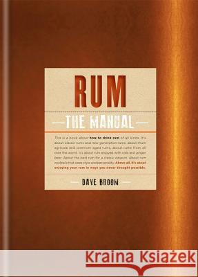 Rum: The Manual Dave Broom 9781845339623 Mitchell Beazley