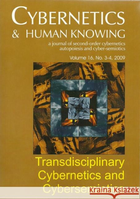 Cybernetics & Human Knowing: Transdisciplinary Cybernetics and Cybersemiotics Soeren Brier 9781845402136 Imprint Academic
