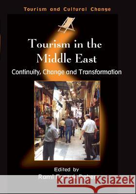 Tourism in the Middle East: Continuity, Change and Transformation Rami Daher   9781845410513 Channel View Publications Ltd