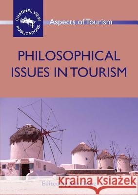 Philosophical Issues in Tourism John Tribe 9781845410971