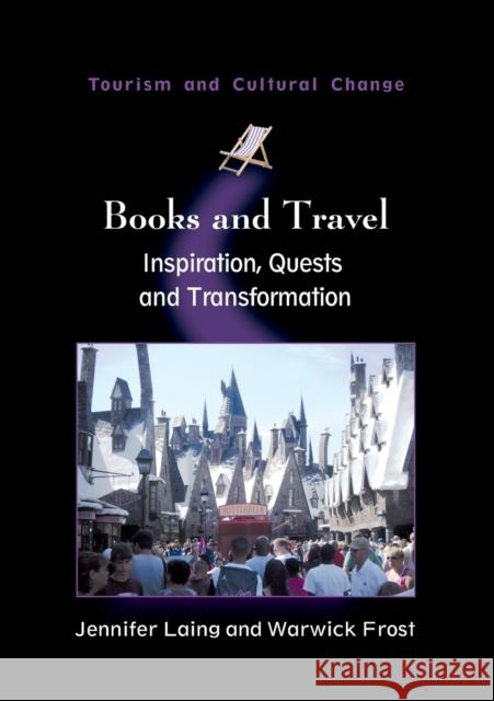 Books and Travel: Inspiration, Quests and Transformation Laing, Jennifer 9781845413477 0