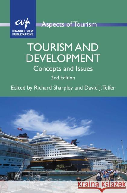 Tourism and Development: Concepts and Issues Richard Sharpley David J. Telfer 9781845414733 Channel View Publications