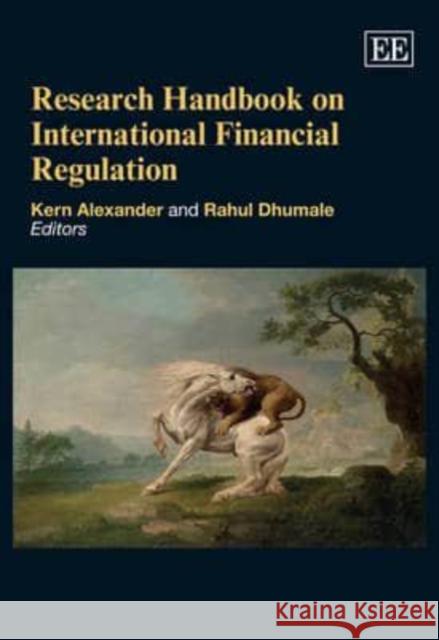 Research Handbook on International Financial Regulation Kern Alexander 9781845422707 0