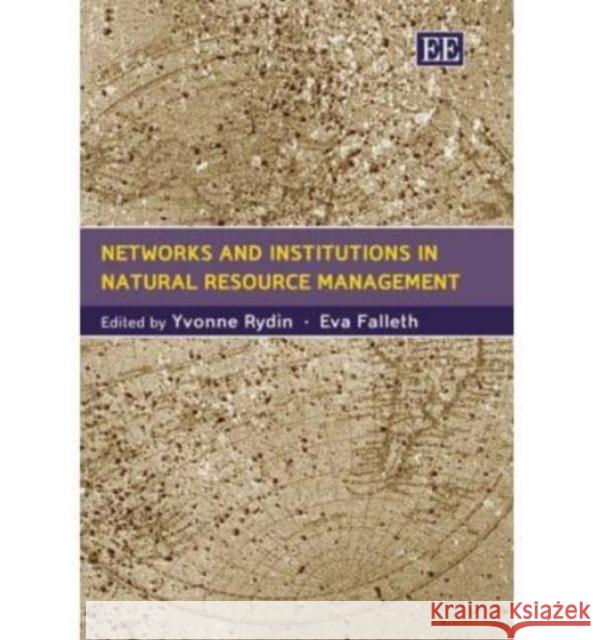 Networks and Institutions in Natural Resource Management  9781845422943 Edward Elgar Publishing Ltd