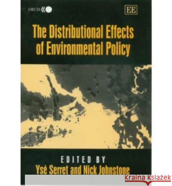 The Distributional Effects of Environmental Policy  9781845423155 Edward Elgar Publishing Ltd