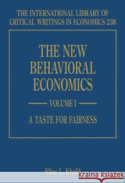The New Behavioral Economics  9781845424299 Edward Elgar Publishing Ltd