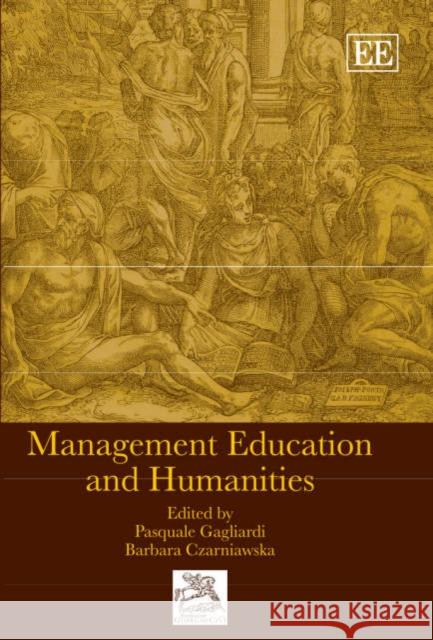 Management Education and Humanities  9781845424756 Edward Elgar Publishing Ltd