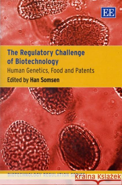 REGULATORY CHALLENGE OF BIOTECHNOLOGY  9781845424893 EDWARD ELGAR PUBLISHING LTD