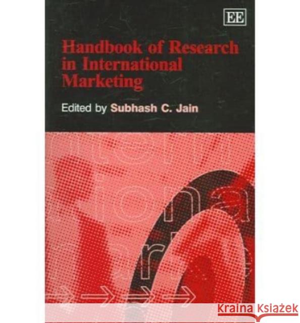 Handbook of Research in International Marketing Subhash C. Jain 9781845426361