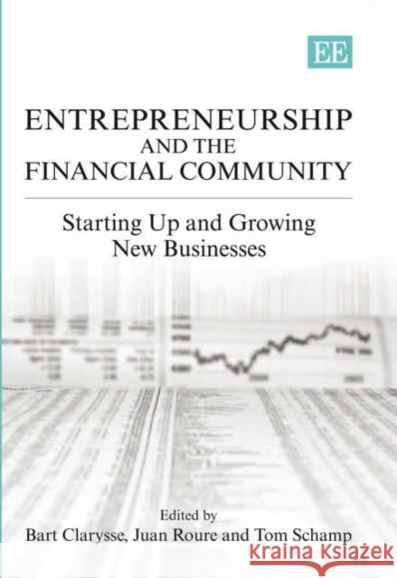Entrepreneurship and the Financial Community: Starting Up and Growing New Businesses  9781845426477 Edward Elgar Publishing Ltd