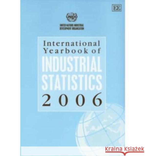 International Yearbook of Industrial Statistics 2006 Unido   9781845426927 Edward Elgar Publishing Ltd