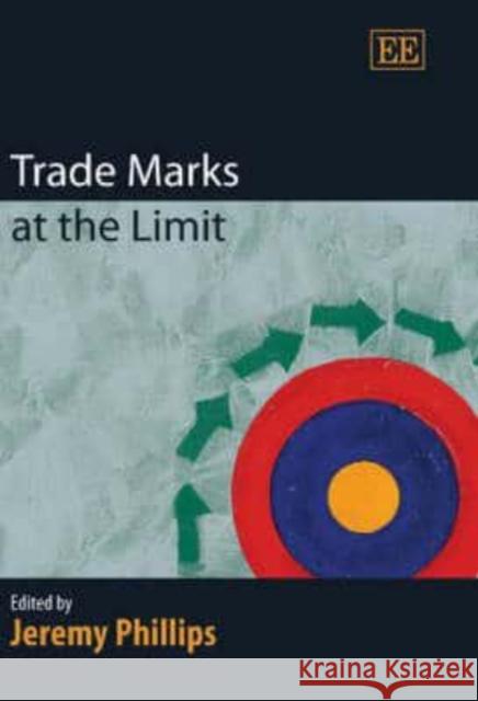 Trade Marks at the Limit    9781845427382 Edward Elgar Publishing Ltd