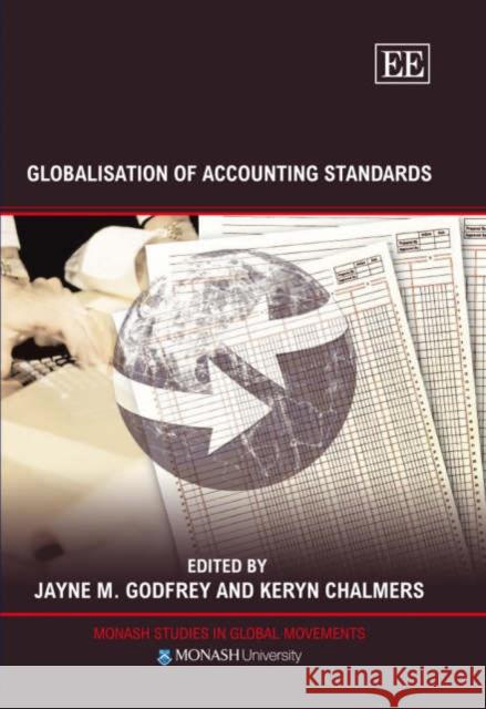 Globalisation of Accounting Standards Jayne M. Godfrey, Keryn Chalmers 9781845428525 Edward Elgar Publishing Ltd