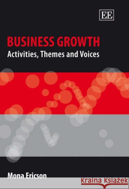 Business Growth: Activities, Themes and Voices  9781845429065 Edward Elgar Publishing Ltd